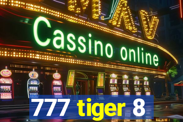 777 tiger 8